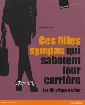 Couverture du produit · CES FILLES SYMPAS QUI SABOTENT LEUR CARRIERE
