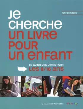 Couverture du produit · Je cherche un livre pour un enfant: Le guide des livres pour le 8/16 ans