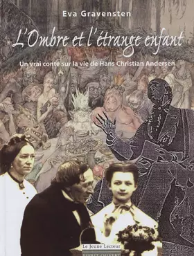 Couverture du produit · L'ombre et l'étrange enfant: Un vrai conte sur la vie de Hans Christian Andersen