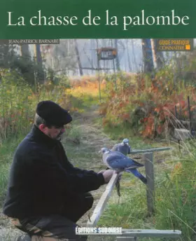 Couverture du produit · CONNAITRE LA CHASSE DE LA PALOMBE.