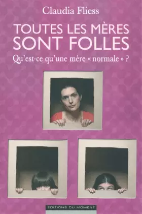 Couverture du produit · Toutes les mères sont folles