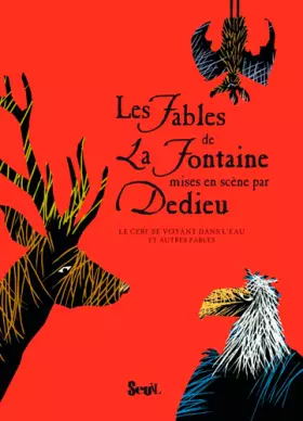 Couverture du produit · Les Fables de La Fontaine mises en scène par Dedieu. Le Cerf se voyant dans l'eau et autres fables
