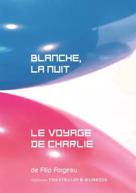 Couverture du produit · Blanche, la nuit / Le voyage de Charlie