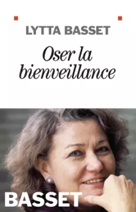 Couverture du produit · Oser la bienveillance