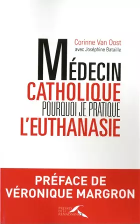 Couverture du produit · Médecin catholique, pourquoi je pratique l'euthanasie