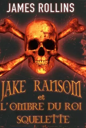 Couverture du produit · Jake Ransom et l'ombre du roi squelette