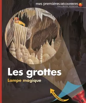 Couverture du produit · Les grottes - Mes premières découvertes - De 3 à 6 ans