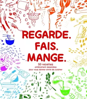 Couverture du produit · REGARDE. FAIS. MANGE.