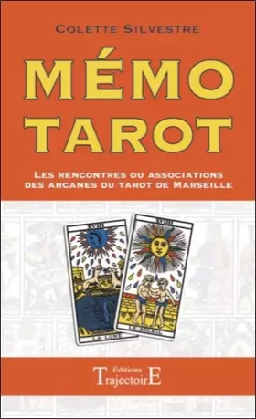 Couverture du produit · Mémo Tarot - Les rencontres ou associations des arcanes du Tarot de Marseille