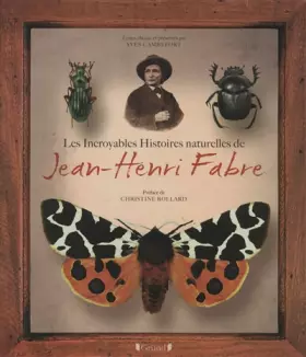 Couverture du produit · Les Incroyables Histoires naturelles de Jean-Henri Fabre