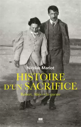 Couverture du produit · Histoire d'un sacrifice - Robert, Alice et la guerre