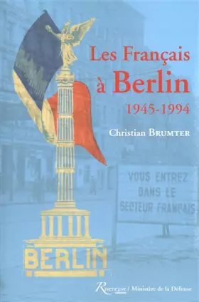 Couverture du produit · Les Français à Berlin 1944-1994