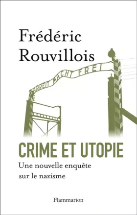 Couverture du produit · Crime et utopie : Une nouvelle enquête sur le nazisme