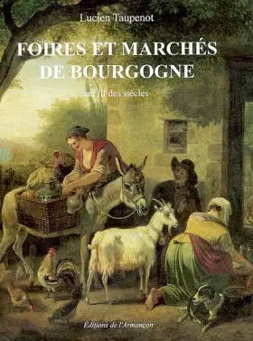Couverture du produit · Foires et marchés de Bourgogne au fil des siècles