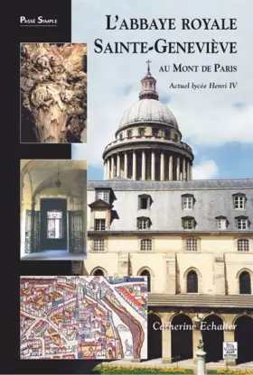 Couverture du produit · L'abbaye royale Sainte-Geneviève au mont de Paris