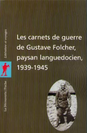 Couverture du produit · Les carnets de guerre de Gustave Folcher, paysan  languedocien, 1939-1945