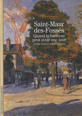 Couverture du produit · Saint-Maur-des-Fossés: Quand la banlieue peut avoir une âme