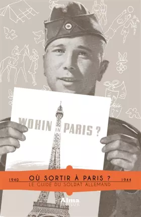 Couverture du produit · Où sortir à Paris ? Guide du soldat allemand