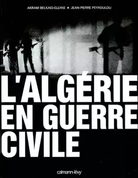 Couverture du produit · L'Algérie en guerre civile