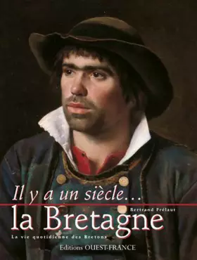 Couverture du produit · Il y a un siècle... la Bretagne