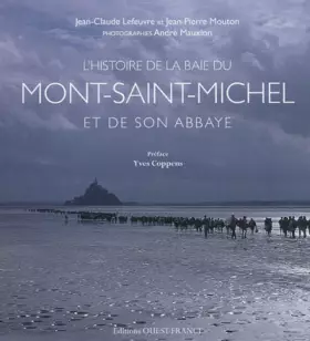 Couverture du produit · L'histoire de la baie du Mont-Saint-Michel et de son abbaye