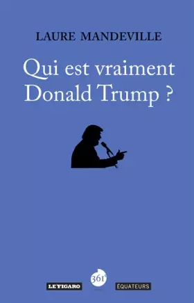 Couverture du produit · Qui est vraiment Donald Trump ?