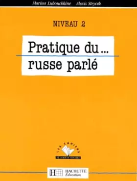 Couverture du produit · Pratique du russe parlé, niveau 2