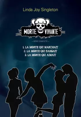 Couverture du produit · Morte vivante - T1 : La morte qui marchait - T2 : La morte qui dansait - T3 : La morte qui aimait