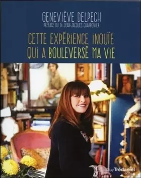 Couverture du produit · Cette expérience inouïe qui a bouleversé ma vie
