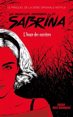 Couverture du produit · Les Nouvelles Aventures de Sabrina - Le prequel de la série Netflix