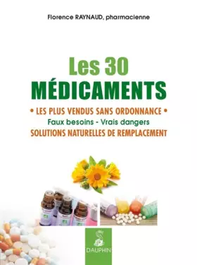 Couverture du produit · Les 30 médicaments les plus vendus sans ordonnance : Solutions naturelles de remplacement