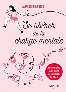 Couverture du produit · Se libérer de la charge mentale - Une semaine pour guérir du syndrome de Rosita: Une semaine pour guérir du syndrome de Rosita