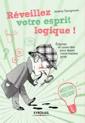 Couverture du produit · Réveillez votre esprit logique ! : Enigmes et casse-tête pour doper votre matière grise