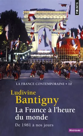 Couverture du produit · La France à l'heure du monde, tome 10 (La France contemporaine, t 10 (nvelle éd)): La France contemporaine - Tome 10