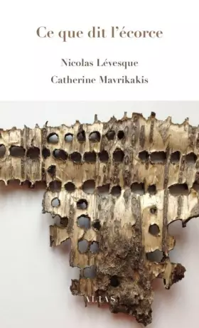 Couverture du produit · Ce que dit l'écorce (nouvelle édition)
