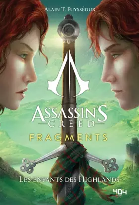 Couverture du produit · Assassin's Creed - Fragments - Les enfants des Highlands - Roman young adult officiel - Ubisoft - Dès 14 ans - 404 Éditions (02