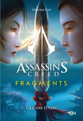 Couverture du produit · Assassin's Creed - Fragments - La Lame d'Aizu - Roman young adult officiel - Ubisoft - Dès 14 ans (01)