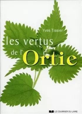 Couverture du produit · Les vertus de l'ortie