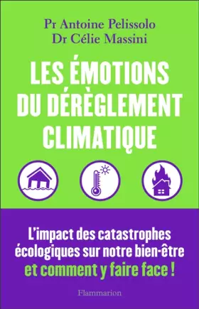 Couverture du produit · Les émotions du dérèglement climatique: L'impact des catastrophes écologiques sur notre bien-être et comment y faire face !