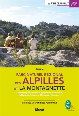 Couverture du produit · Alpilles et Montagnette: Saint-Rémy-de-Provence, Eygalières, Fontvieille, Les Baux-de-Provence, Maussane, Mouriès, ...