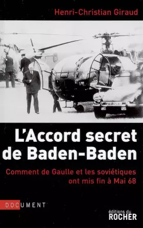 Couverture du produit · L'Accord secret de Baden-Baden : Comment de Gaulle et les Soviétiques ont mis fin à Mai 68