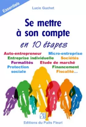 Couverture du produit · Se mettre à son compte... en 10 étapes: Auto-entrepreneur. Micro-entreprise. Entreprise individuelle. Sociétés. Formalités. Etu