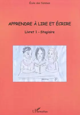 Couverture du produit · Apprendre à lire et écrire : Livret 1 stagiaire