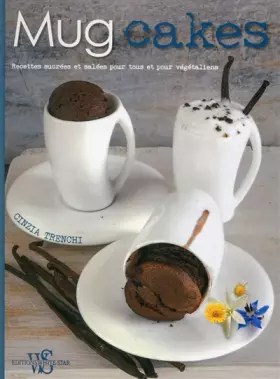 Couverture du produit · Mug cakes - recettes sucrées et salées pour tous et pour végétaliens