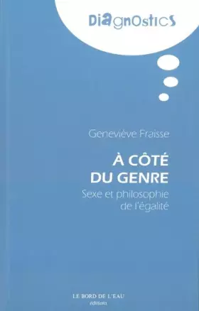 Couverture du produit · A Cote du Genre: Sexe et Philosophie de l'Egalite