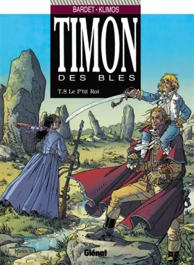 Couverture du produit · Timon des Blés, tome 8 : Le P'tit roi