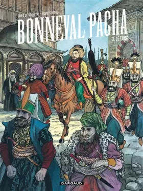 Couverture du produit · Bonneval Pacha - Tome 3 - Le Turc