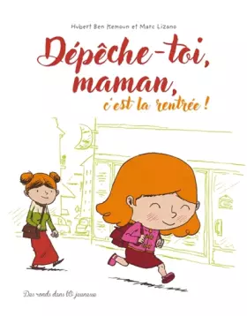 Couverture du produit · Dépêche-toi maman, c'est la rentrée