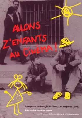 Couverture du produit · Allons z'enfants au cinéma ! Une petite anthologie de films pour un jeune public