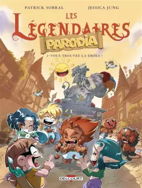 Couverture du produit · Les Légendaires - Parodia 02: Vous trouvez ça drôle ?